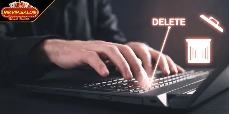 Xoá tài khoản RIKVIP để giải đen, đón vận may